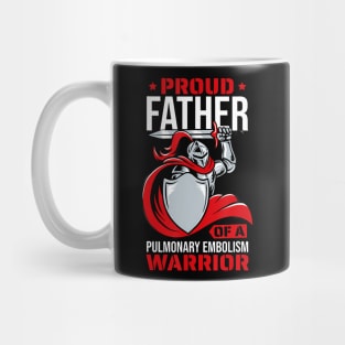 Proud Father Of A Pulmonary Embolism Warrior Pe Support Mug